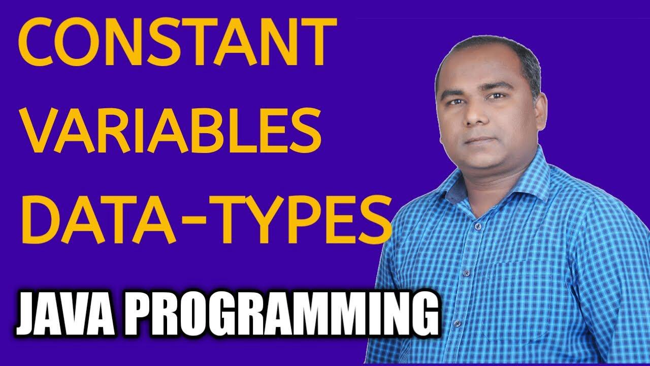 'Video thumbnail for Constants, Variables and Data Types in Java | Java Programming'